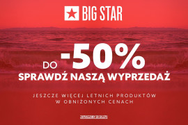 Wyprzedaż do -50% w BIG STAR od 30 lipca.
